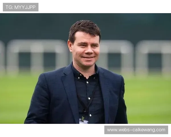 前森林总监罗斯·威尔逊正式加盟纽卡斯尔联担任体育总监